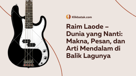 Makna, pesan dan makna mendalam di balik lagu tersebut